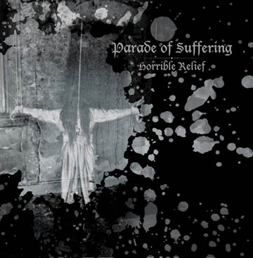 PARADE OF SUFFERING "Horrible Relief" 7" (Deep Six) Grey Marble